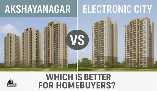 Akshayanagar vs. Electronic City: Which Is Better for Homebuyers?