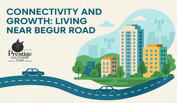 Connectivity and Growth: Living Near Begur Road