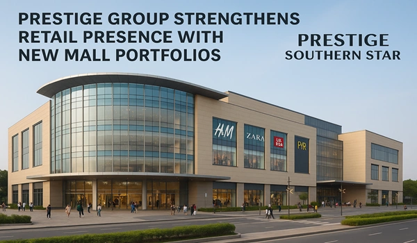Prestige Group Strengthens Retail Presence with New Mall Portfolios