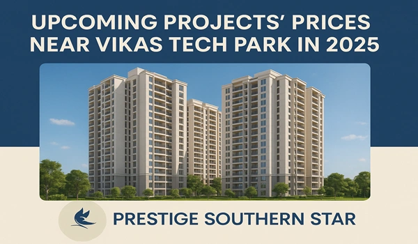 Upcoming Projects Prices near Vikas Tech Park in 2025